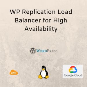 WP Replication Load Balancer High Availability