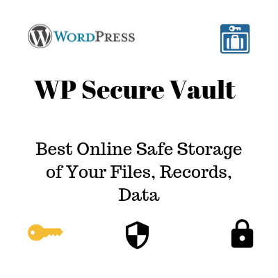 WP Secure Vault - Best Online Safe Storage of Your Files, Records, Data