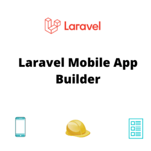 Laravel Mobile App Builder