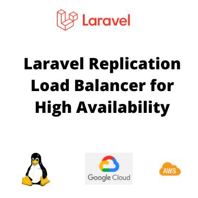 Laravel Replication LoadBalancer High Availability