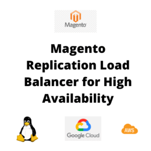 Magento Replication Load Balancer High Availability